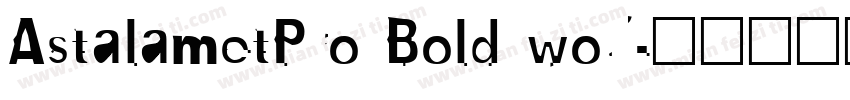AstalametPro Bold wo5字体转换